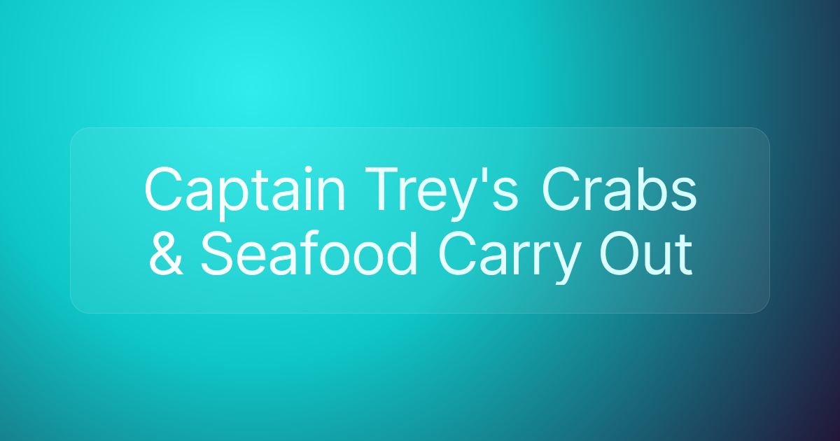 Captain Trey's Crabs & Seafood Carry Out