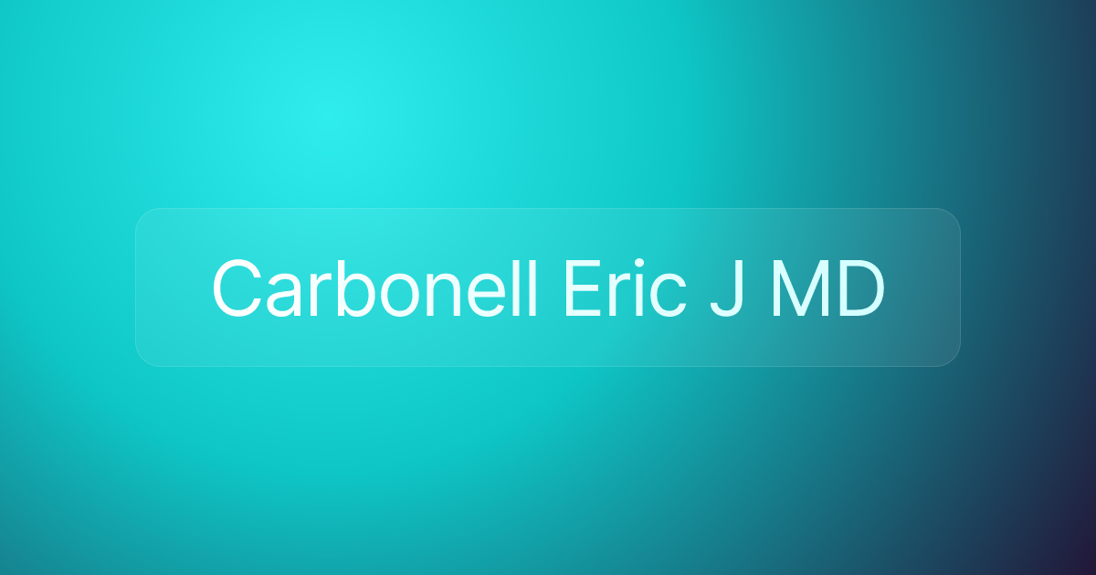 Carbonell Eric J MD