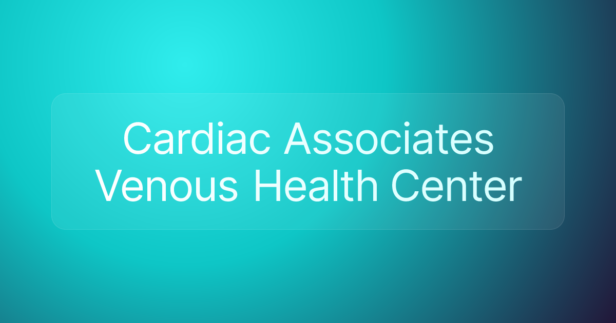 Cardiac Associates Venous Health Center