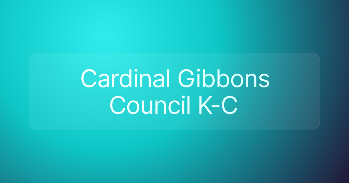 Cardinal Gibbons Council K-C