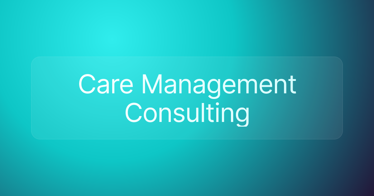 Care Management Consulting