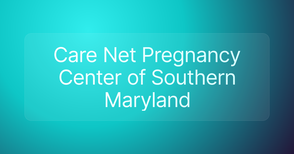 Care Net Pregnancy Center of Southern Maryland