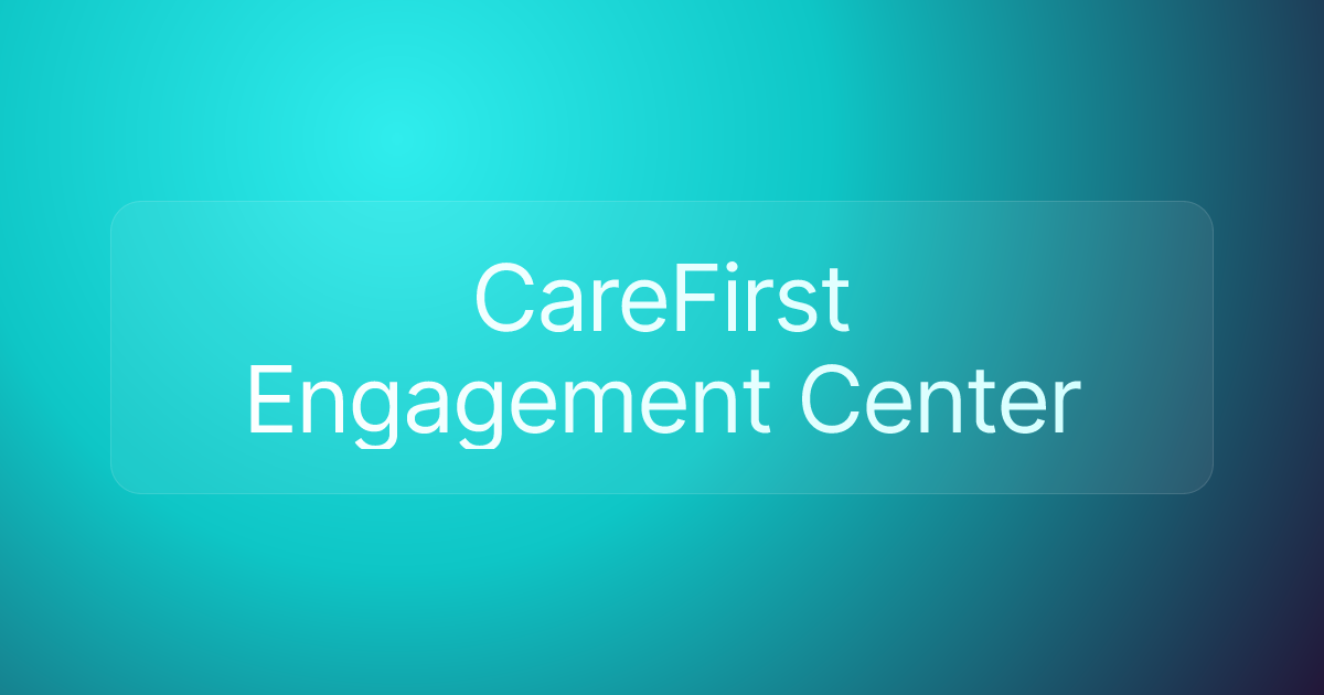 CareFirst Engagement Center