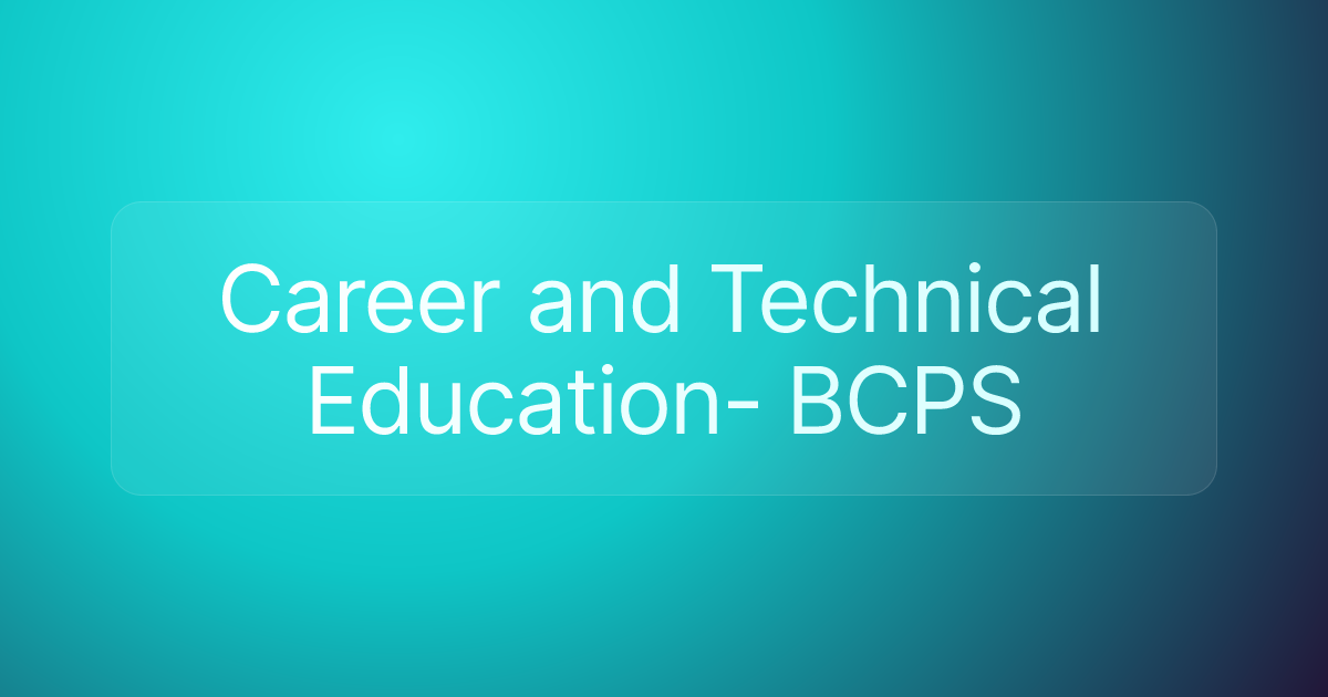 Career and Technical Education- BCPS
