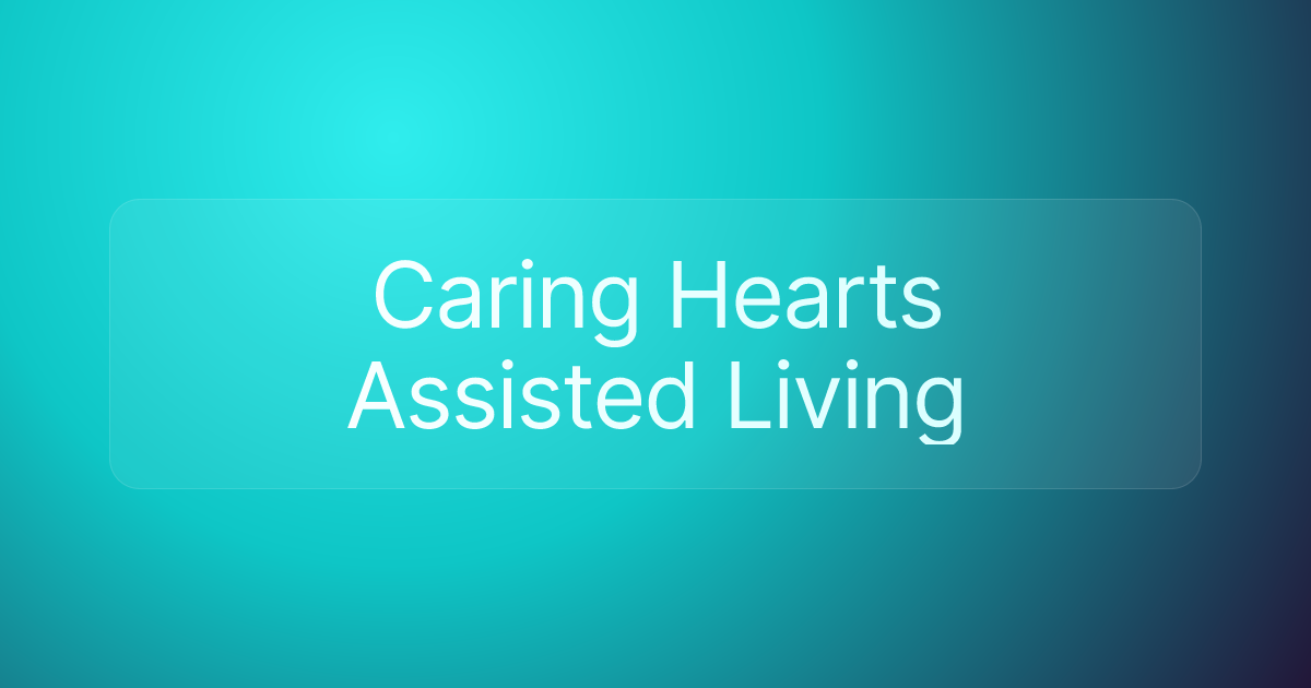 Caring Hearts Assisted Living