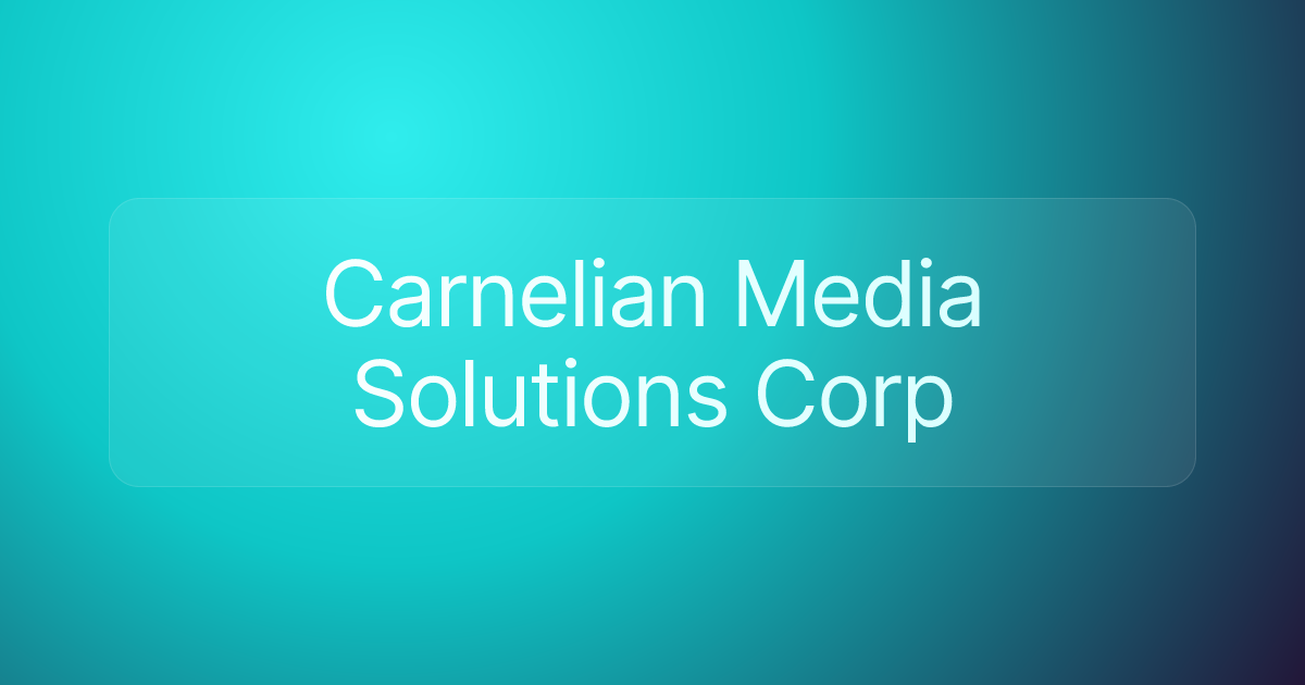 Carnelian Media Solutions Corp