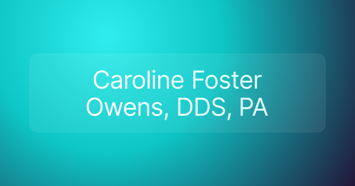 Caroline Foster Owens, DDS, PA