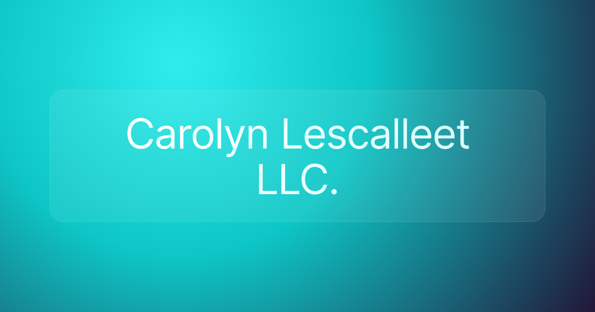 Carolyn Lescalleet LLC.