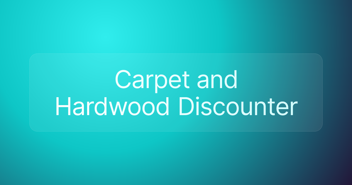 Carpet and Hardwood Discounter
