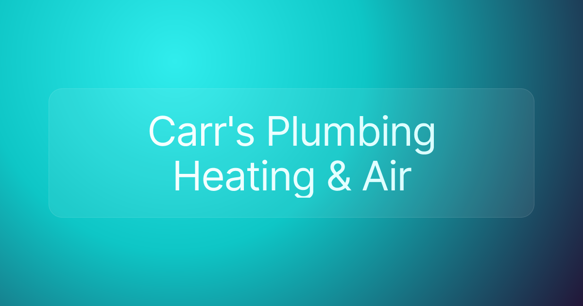 Carr's Plumbing Heating & Air