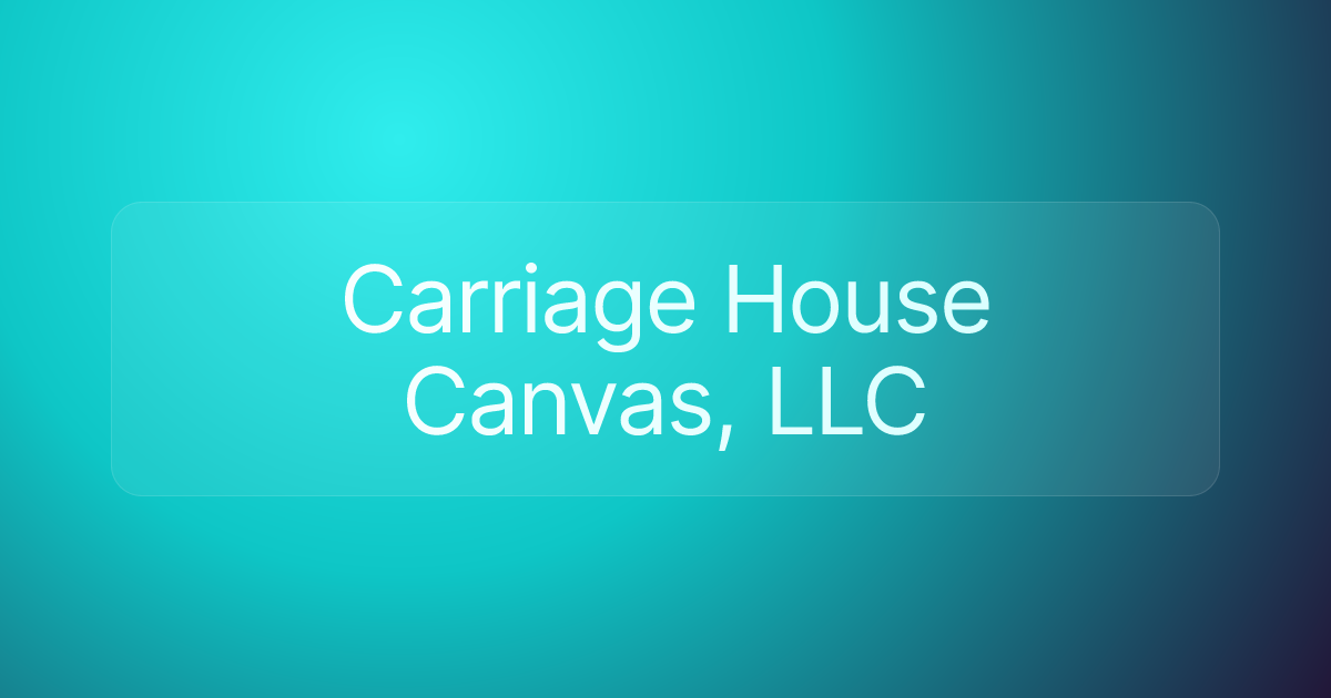 Carriage House Canvas, LLC