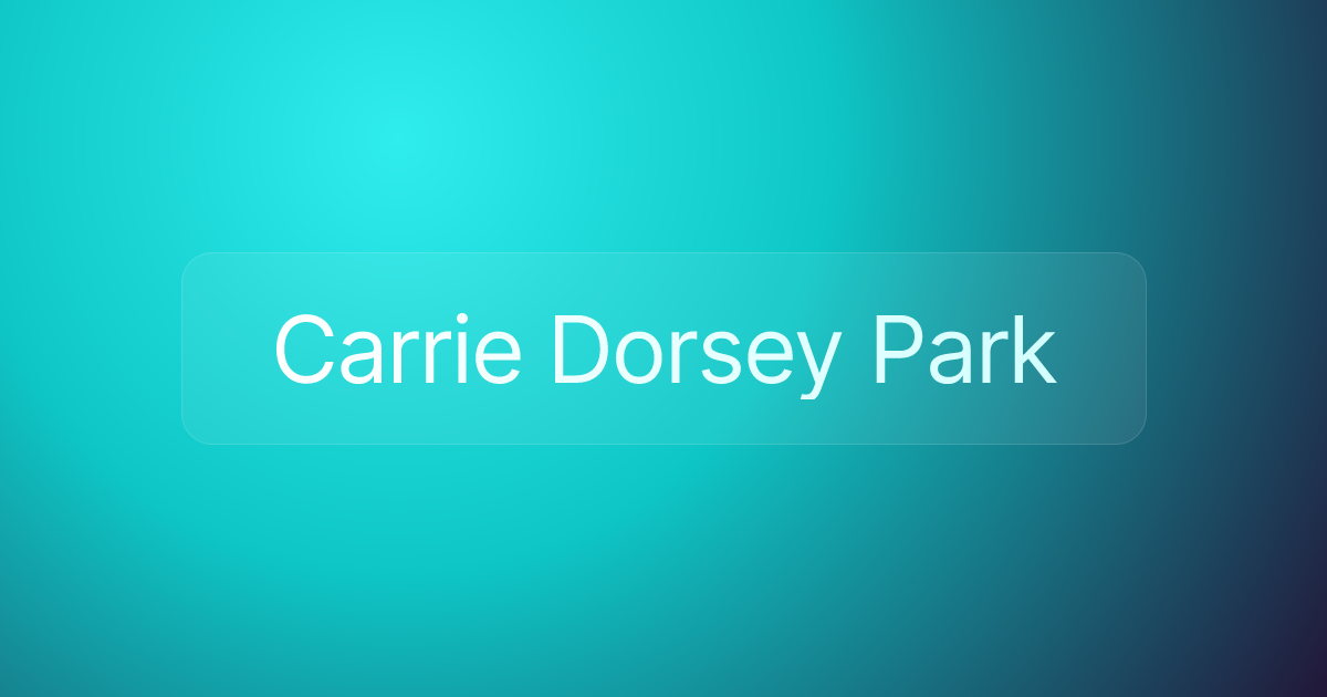 Carrie Dorsey Park