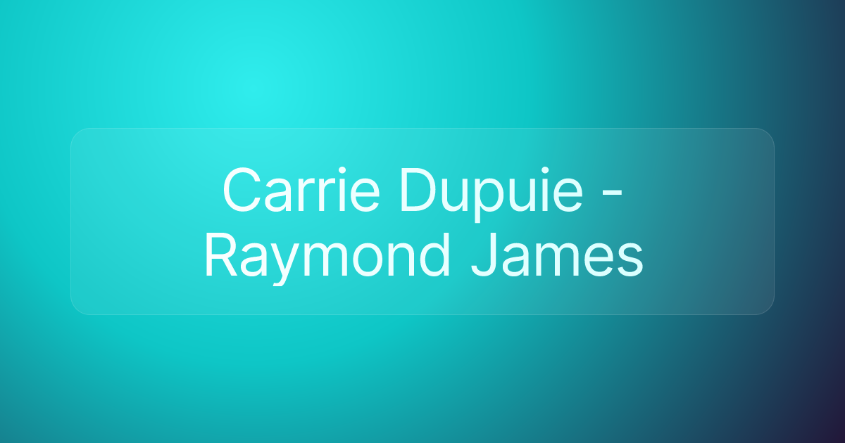 Carrie Dupuie - Raymond James