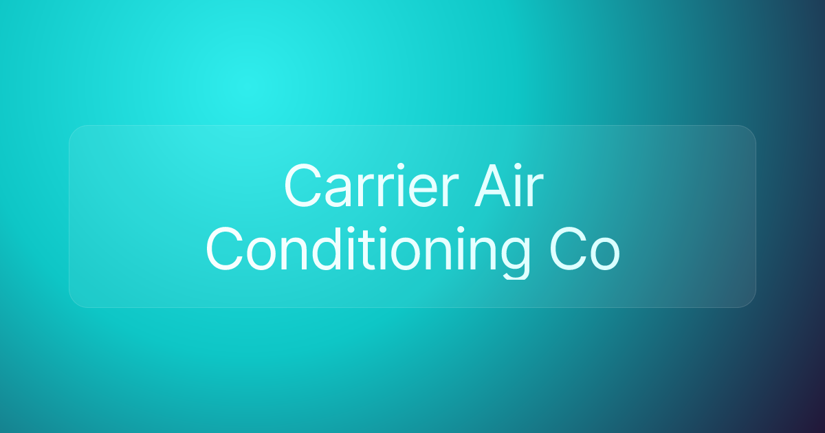 Carrier Air Conditioning Co