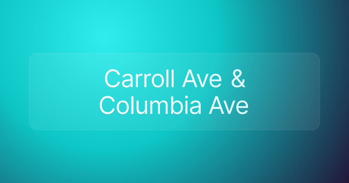 Carroll Ave & Columbia Ave