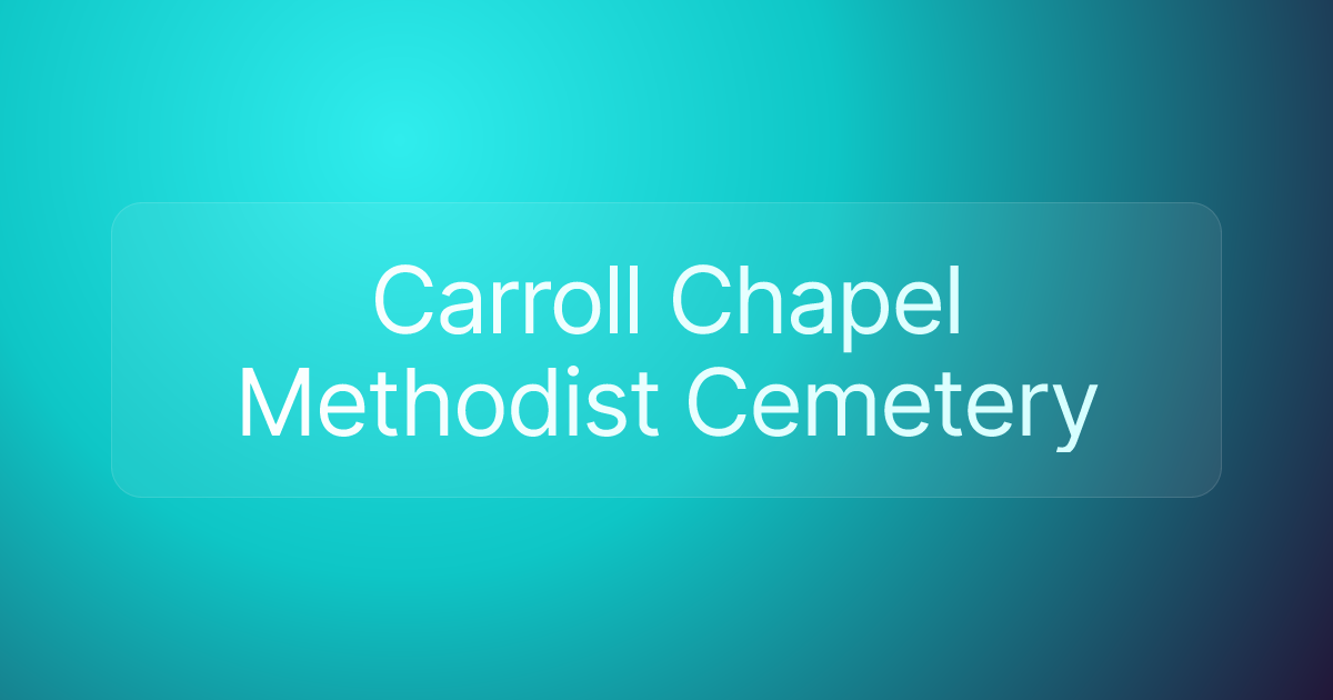 Carroll Chapel Methodist Cemetery