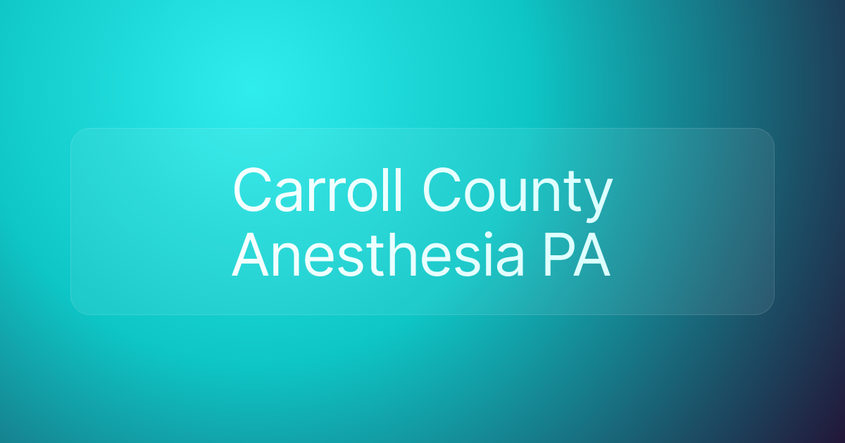 Carroll County Anesthesia PA