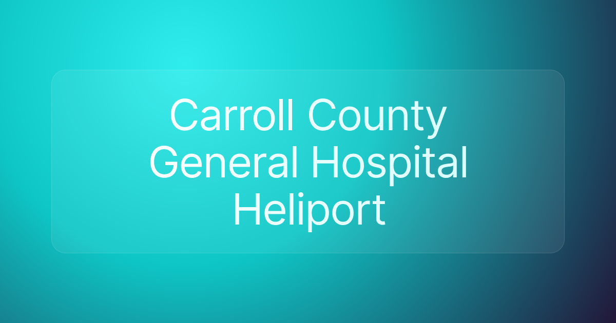 Carroll County General Hospital Heliport