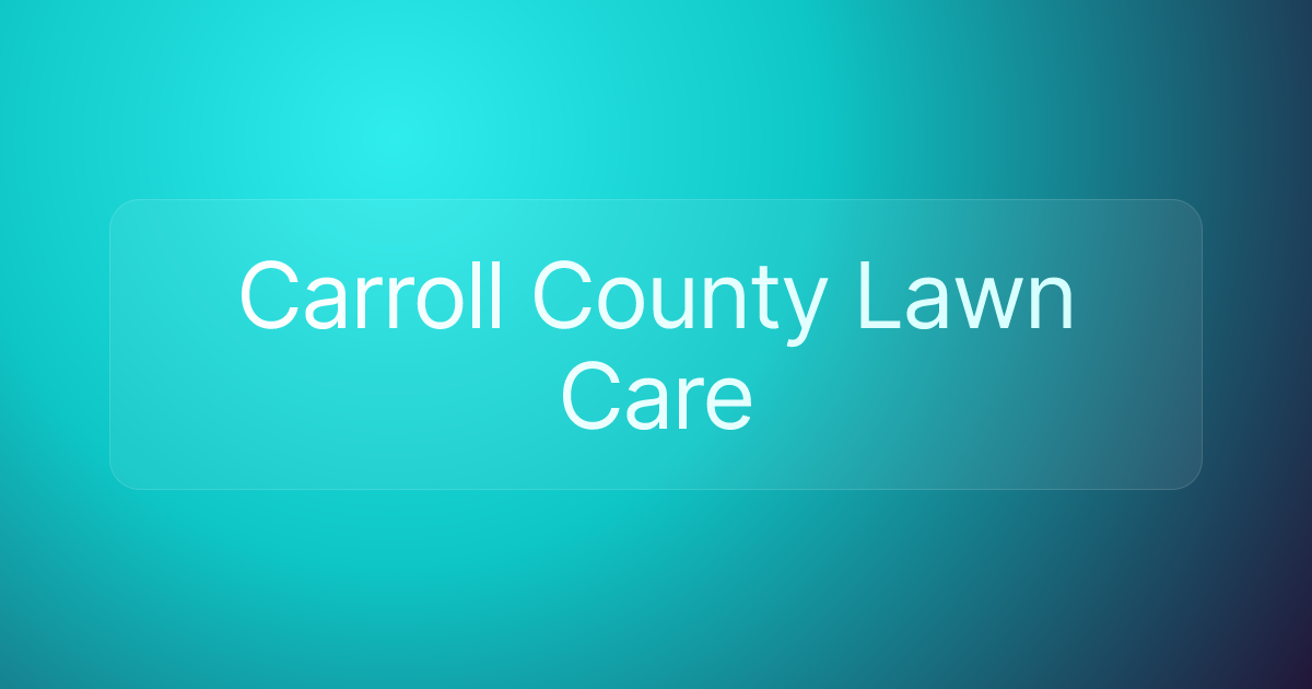 Carroll County Lawn Care