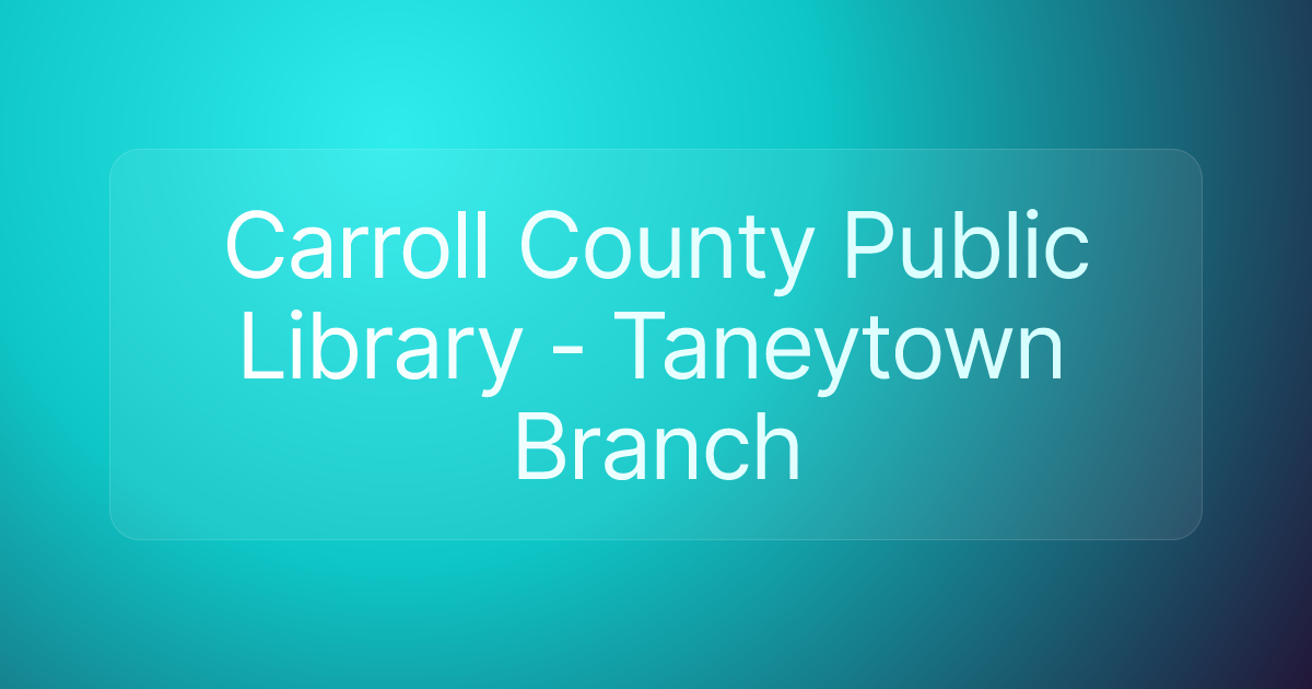 Carroll County Public Library - Taneytown Branch