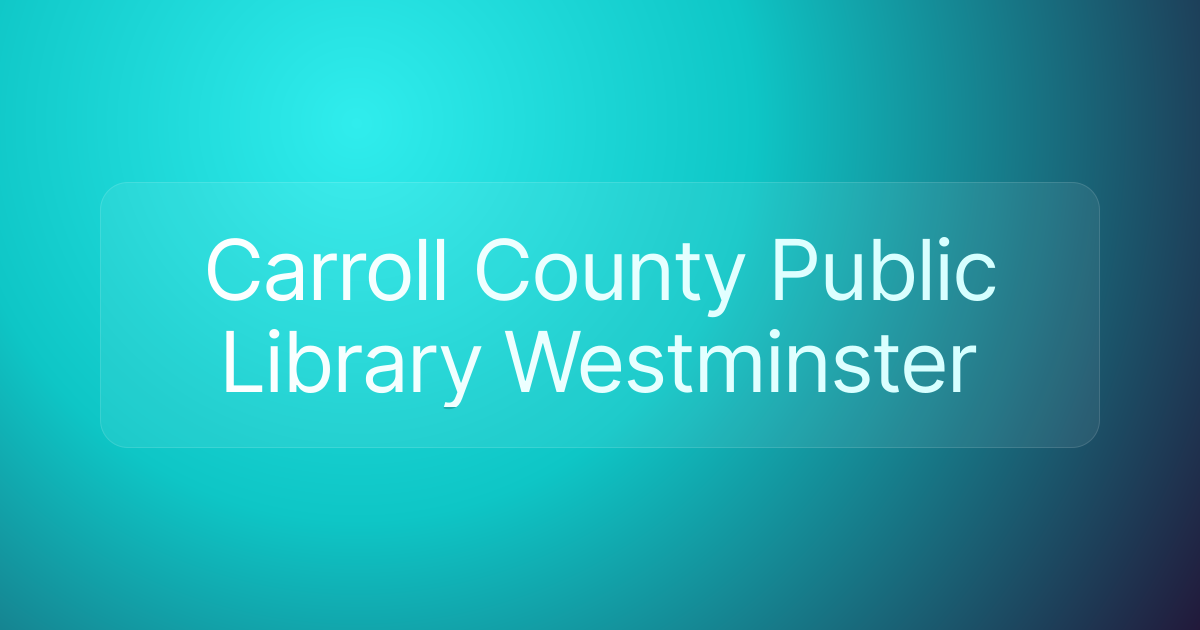 Carroll County Public Library Westminster