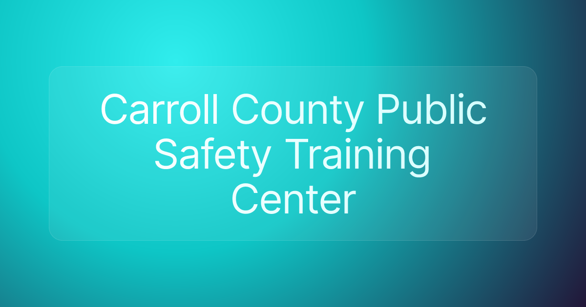Carroll County Public Safety Training Center