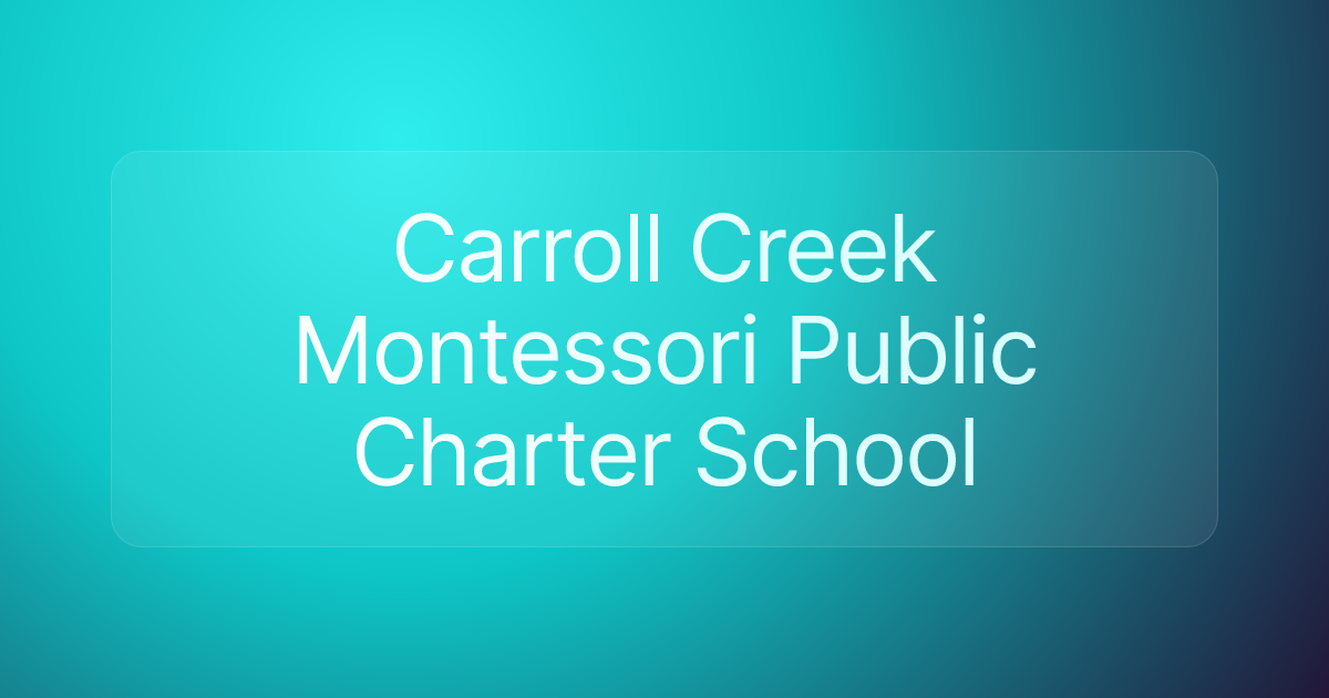 Carroll Creek Montessori Public Charter School