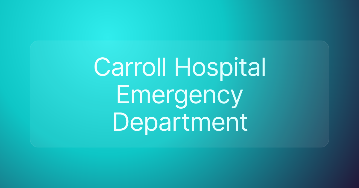 Carroll Hospital Emergency Department