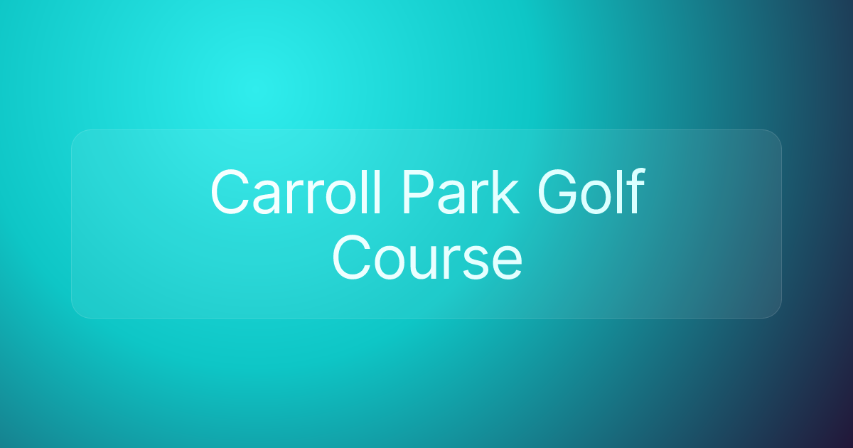 Carroll Park Golf Course