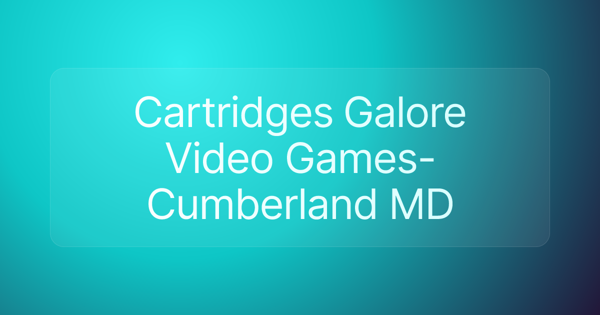 Cartridges Galore Video Games- Cumberland MD