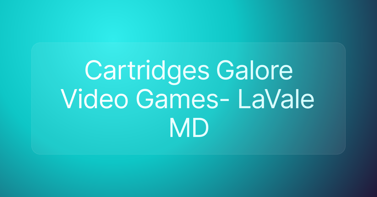 Cartridges Galore Video Games- LaVale MD