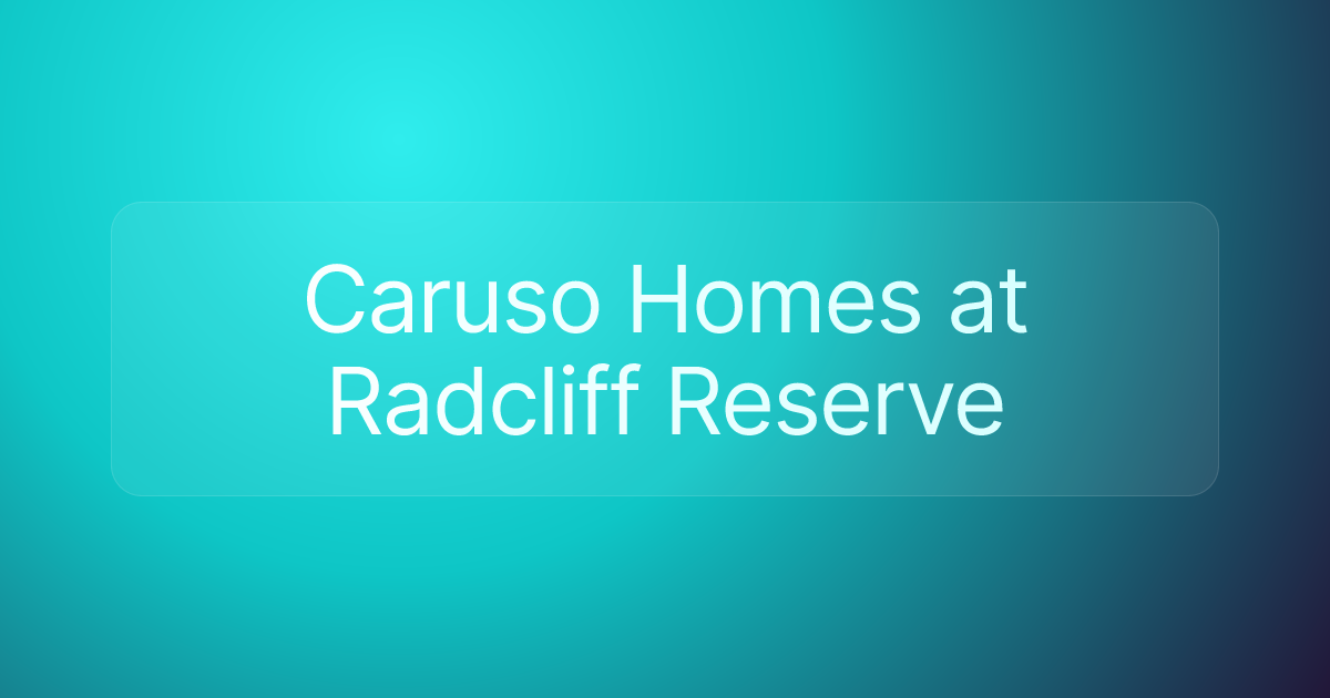 Caruso Homes at Radcliff Reserve
