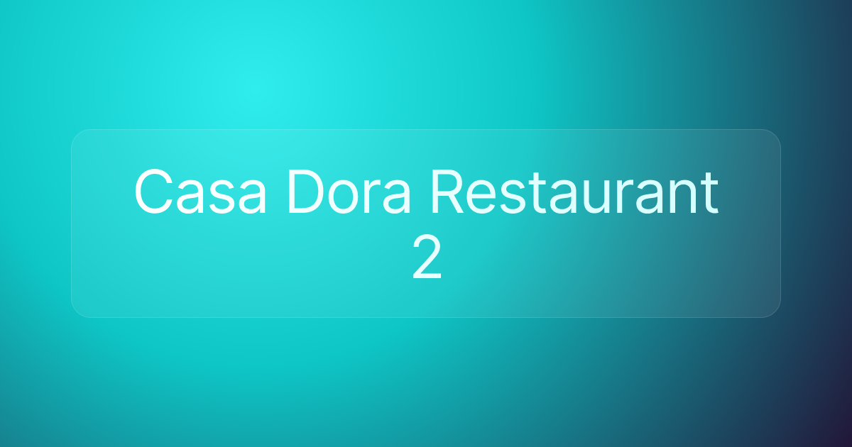 Casa Dora Restaurant 2