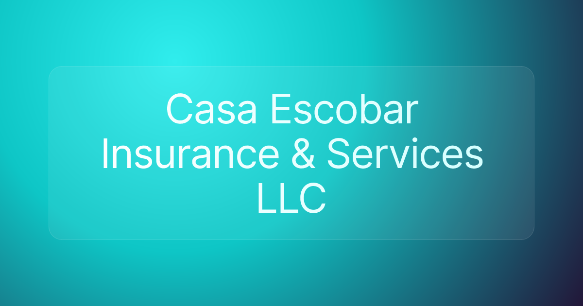 Casa Escobar Insurance & Services LLC