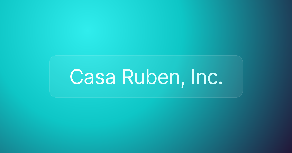 Casa Ruben, Inc.