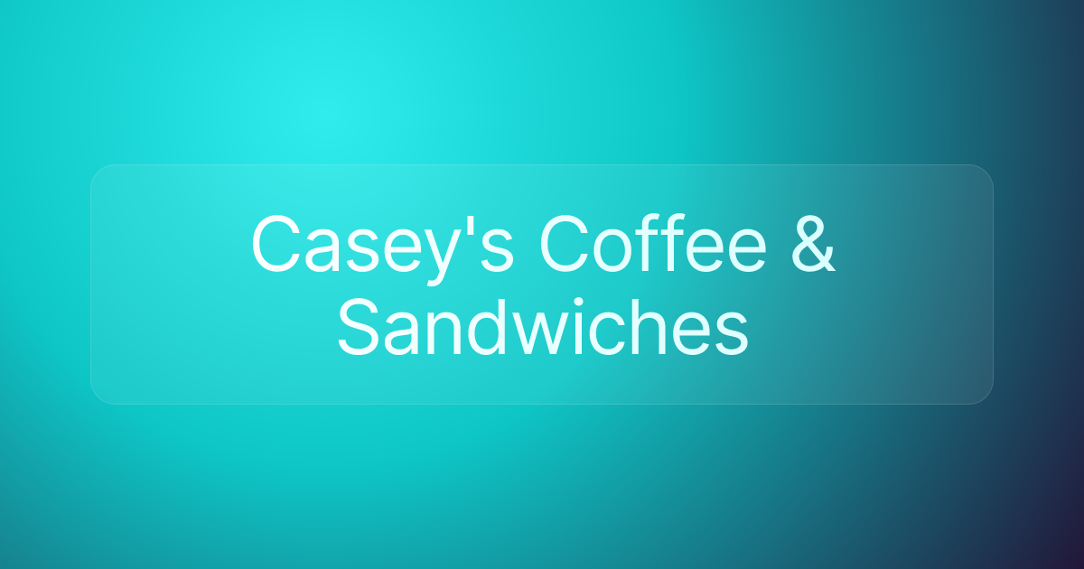 Casey's Coffee & Sandwiches