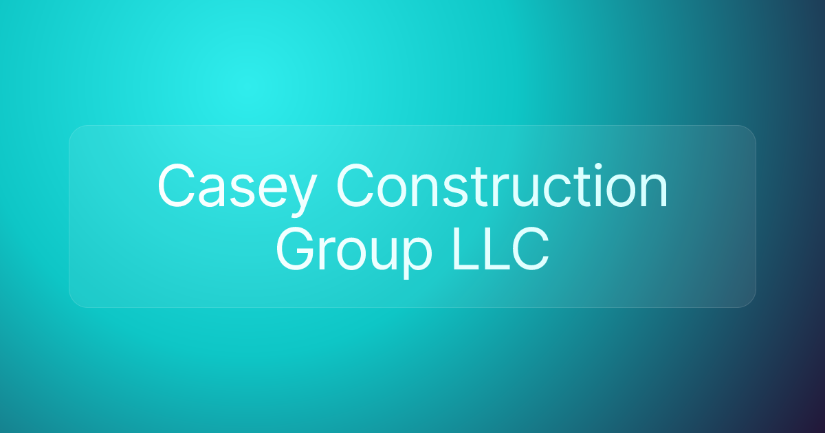 Casey Construction Group LLC