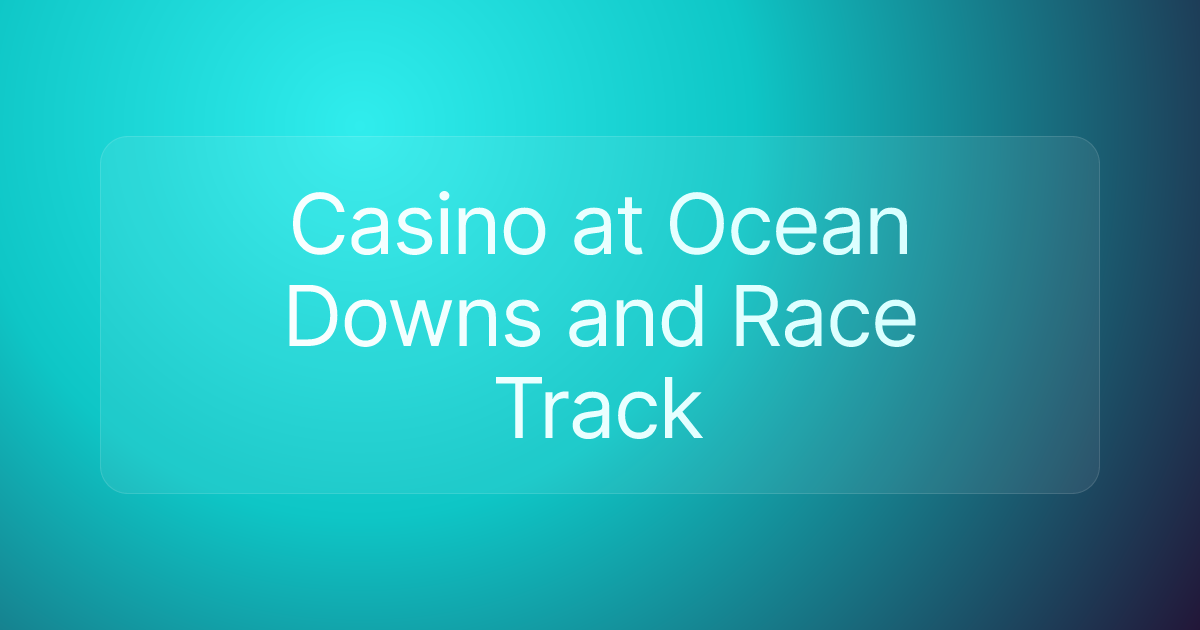 Casino at Ocean Downs and Race Track