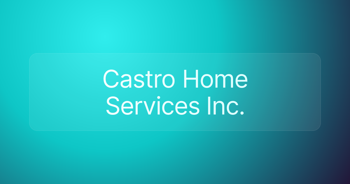 Castro Home Services Inc.