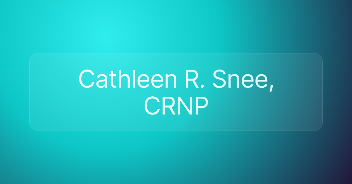 Cathleen R. Snee, CRNP