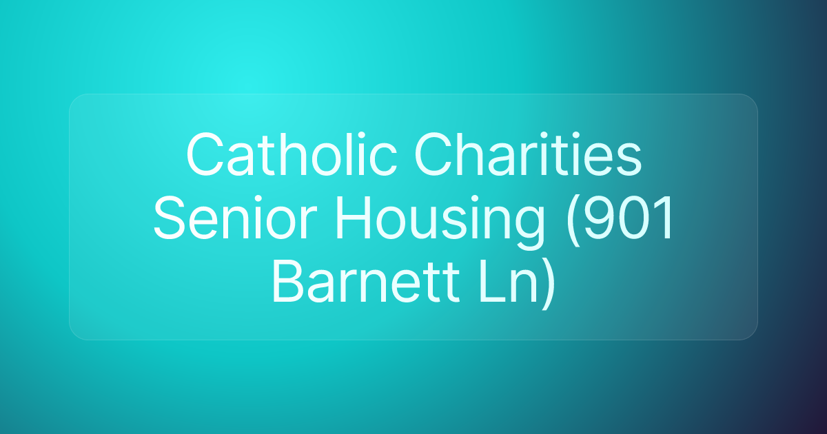 Catholic Charities Senior Housing (901 Barnett Ln)