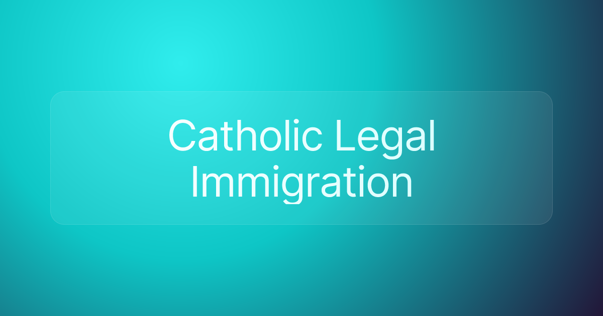 Catholic Legal Immigration