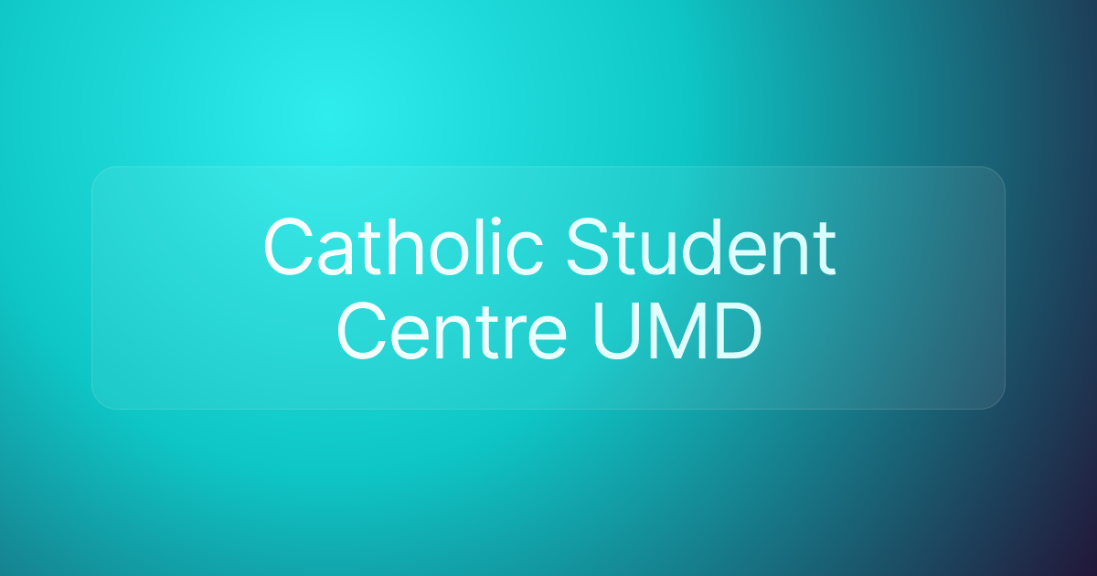 Catholic Student Centre UMD