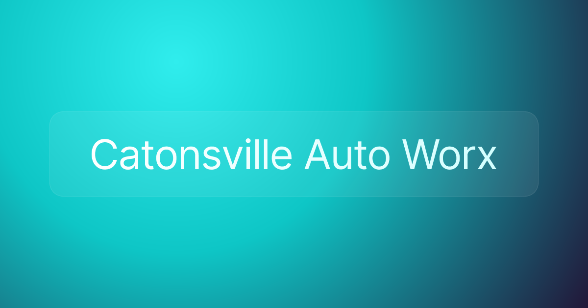 Catonsville Auto Worx