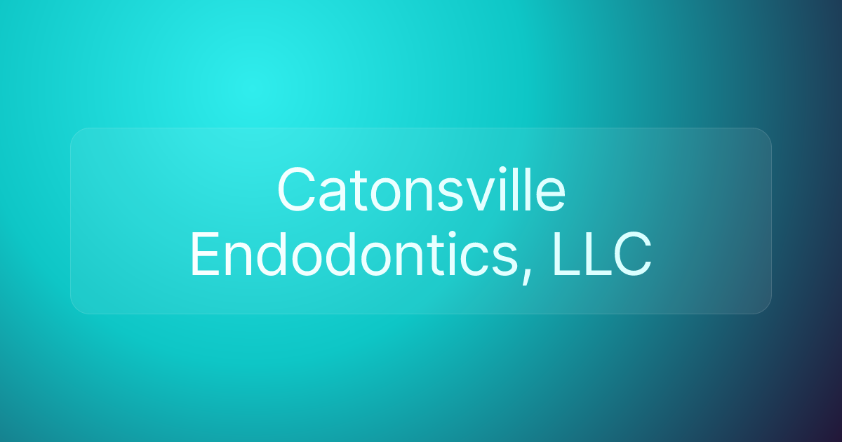 Catonsville Endodontics, LLC