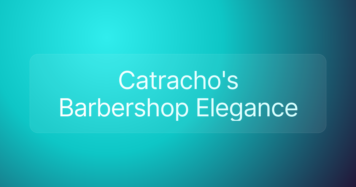 Catracho's Barbershop Elegance