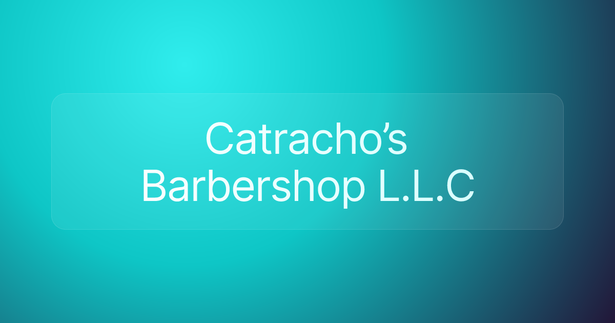 Catracho’s Barbershop L.L.C