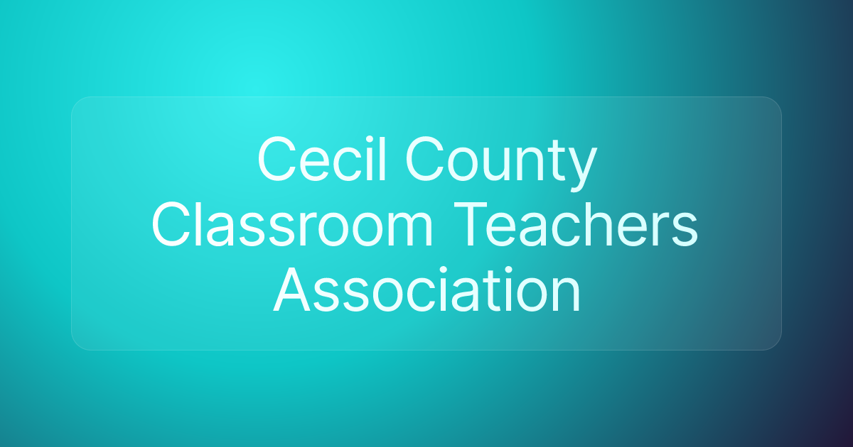 Cecil County Classroom Teachers Association