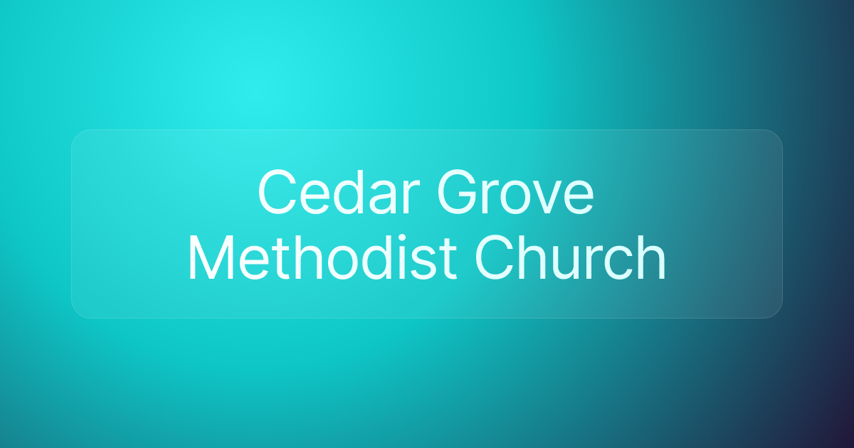 Cedar Grove Methodist Church