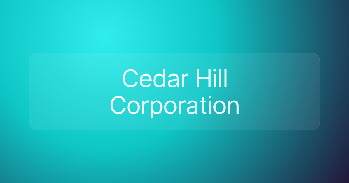 Cedar Hill Corporation